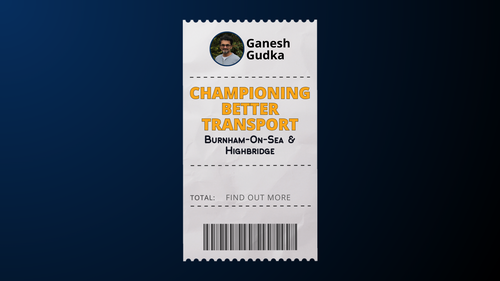 Ganesh Gudka - Championing Better Transport for Burnham-On-Sea & Highbridge