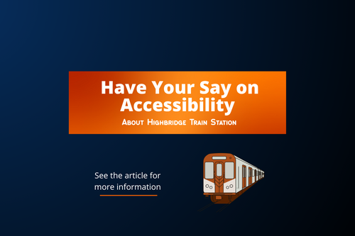 train on rail track with text saying have your say on accessibility at highbridge train station
